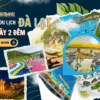 Tour du lịch Đà Lạt 3 ngày 2 đêm- Tour du lịch Đà Lạt trải nghiệm chinh phục đỉnh langbiang -tatravel.vnTOUR 2026 TATRAVEL.VN