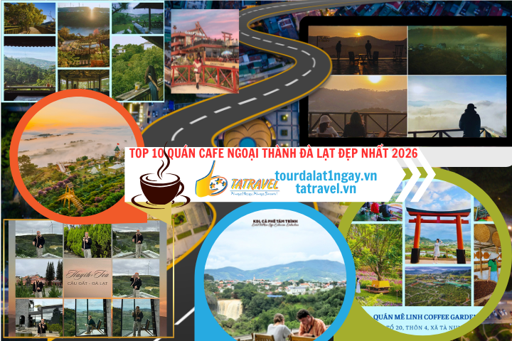 TOP 10 QUÁN CAFE NGOẠI THÀNH ĐÀ LẠT ĐẸP NHẤT 2026