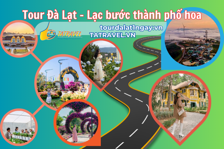 Tour Đà Lạt 1 ngày lạc lối thành phố hoa 2026 | TA Travel